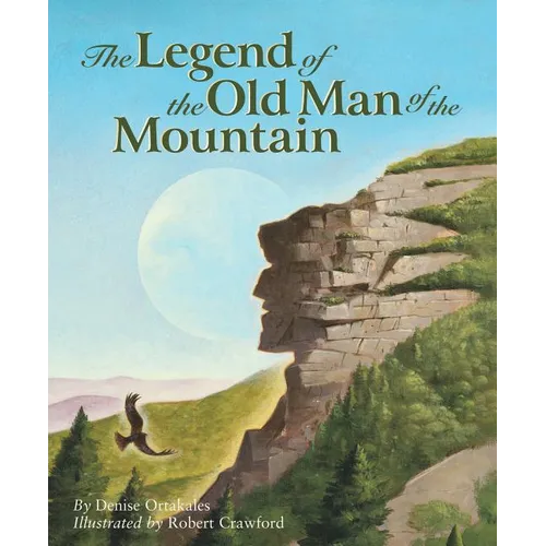 The Legend of the Old Man of the Mountain - Hardcover