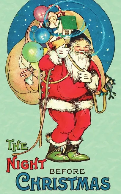 The Night Before Christmas: Uncensored 1917 Classic Color Edition - Hardcover