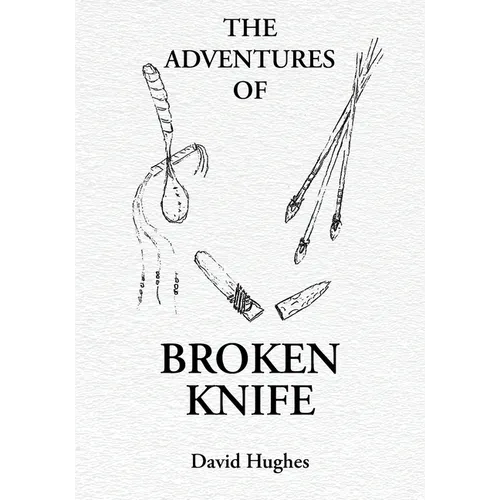 The Adventures Of Broken Knife - Paperback
