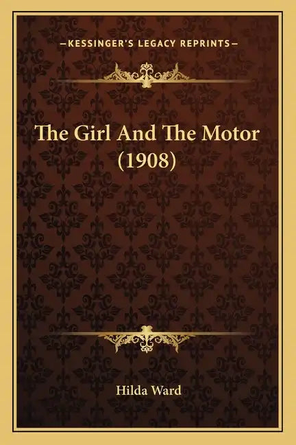 The Girl And The Motor (1908) - Paperback