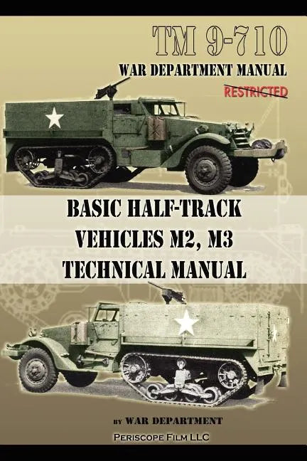 Basic Half-Track Vehicles M2, M3 Technical Manual - Paperback