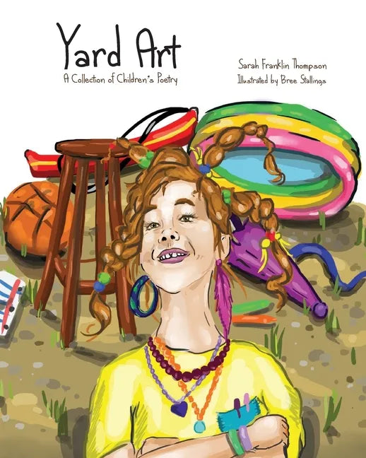 Yard Art: A Collection of Children's Poetry - Paperback