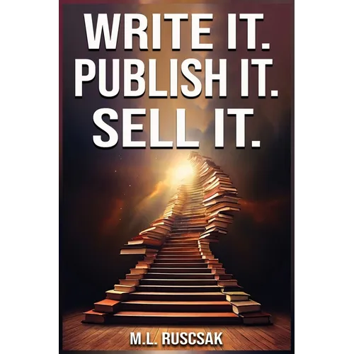 Write it. Publish it. Sell it. - Paperback