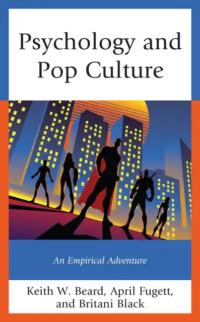 Psychology and Pop Culture: An Empirical Adventure - Paperback