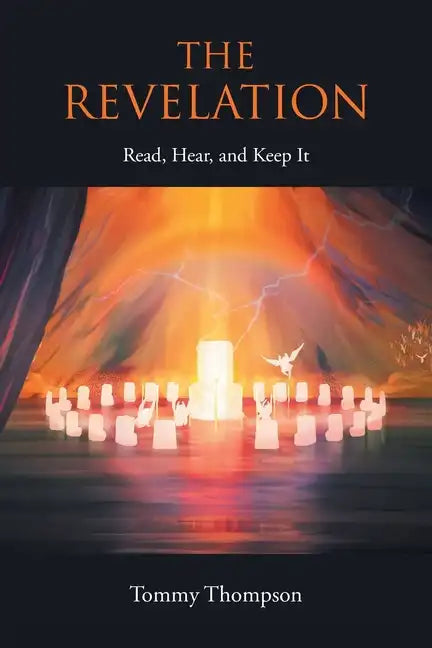 The Revelation: Read, Hear, and Keep It - Paperback