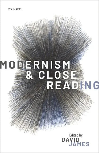 Modernism and Close Reading - Hardcover