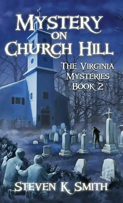 Mystery on Church Hill: The Virginia Mysteries Book 2 - Hardcover