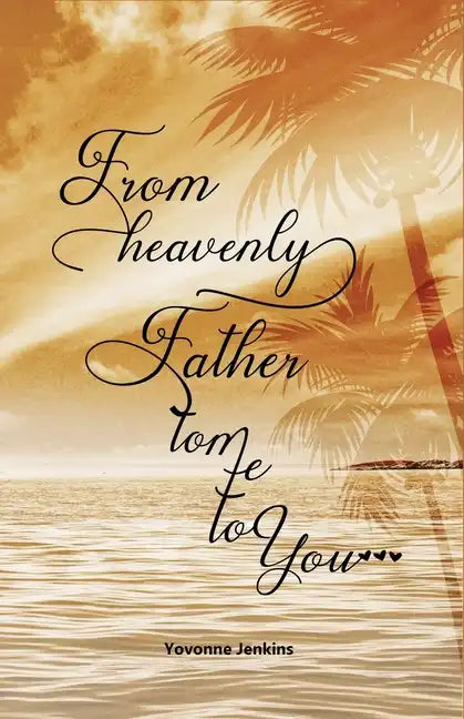 From Heavenly Father to Me to You - Paperback