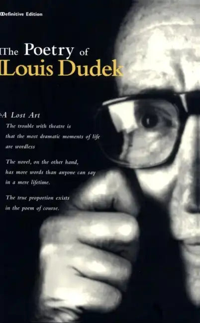 The Poetry of Louis Dudek: Definitive Collection - Paperback