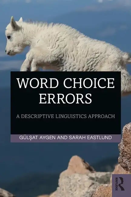Word Choice Errors: A Descriptive Linguistics Approach - Paperback