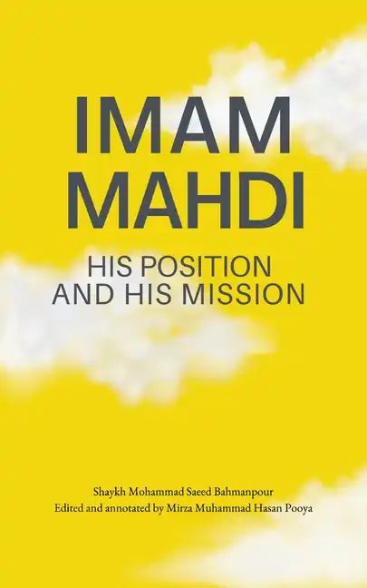 Imam Mahdi - His Position and His Mission - Paperback