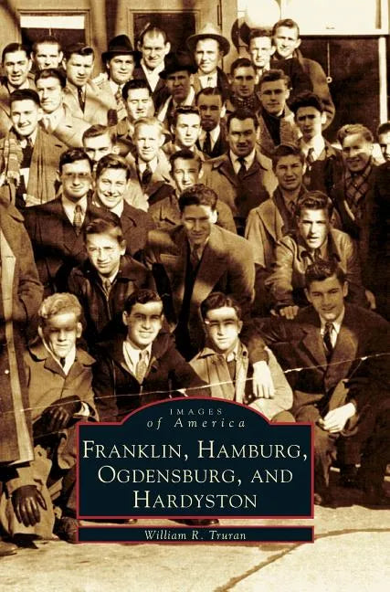 Franklin, Hamburg, Ogdensburg, and Hardyston - Hardcover