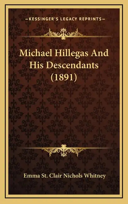 Michael Hillegas And His Descendants (1891) - Hardcover