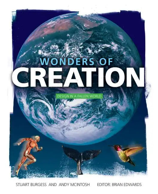 Wonders of Creation: Design in a Fallen World - Hardcover