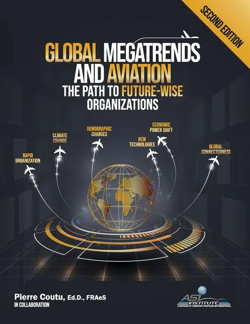 Global Megatrends and Aviation: The Path to Future-Wise Organizations - Hardcover