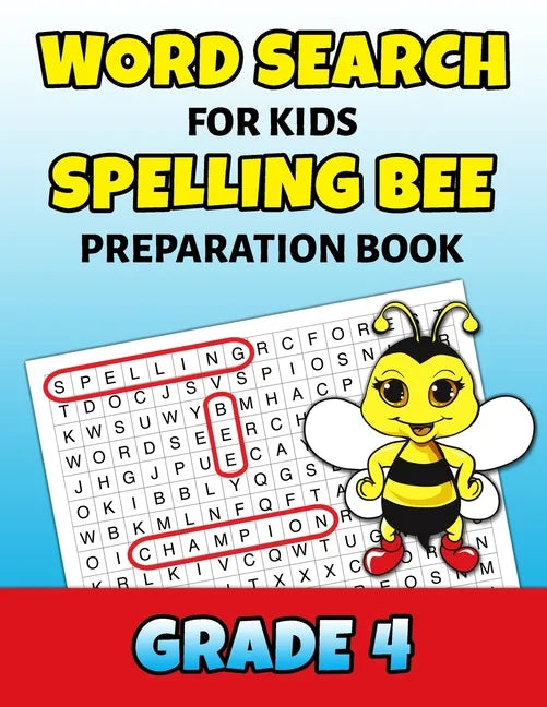 Word Search For Kids Spelling Bee Preparation Book Grade 4: 4th Grade Spelling Workbook Fun Puzzle Book Fourth Grade Teacher Student Class Homeschool - Paperback