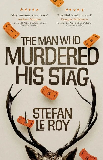 The Man Who Murdered His Stag: A British Mystery Crime Novel with Lighthearted Humour and Page-turning Intrigue - Paperback