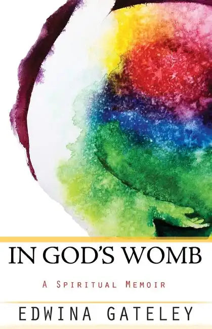 In God's Womb: A Spiritual Memoir - Paperback