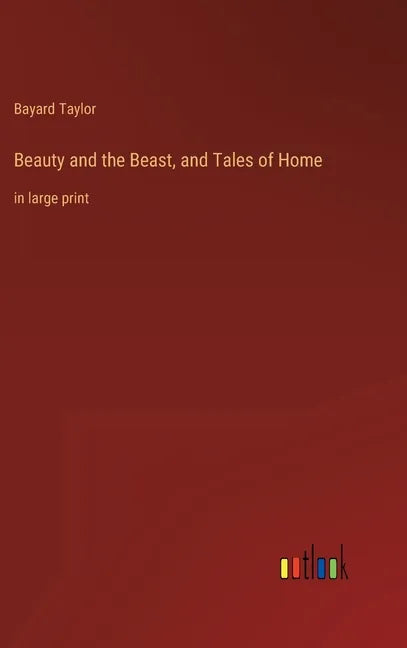 Beauty and the Beast, and Tales of Home: in large print - Hardcover