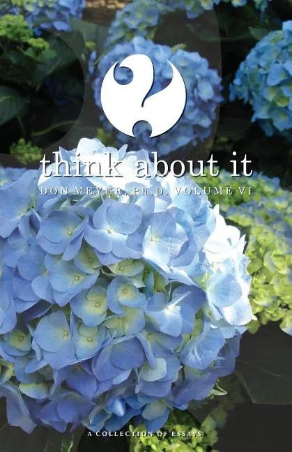 Think About It Volume VI: A Collection of Essays - Paperback