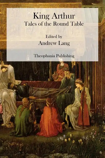 King Arthur: Tales of the Round Table - Paperback