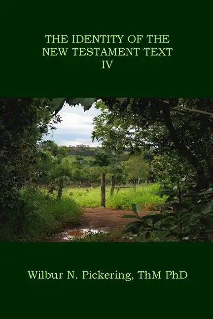 The Identity of the New Testament Text IV - Paperback