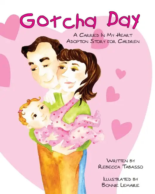 Gotcha Day: A Carried In My Heart Adoption Story for Children - Paperback