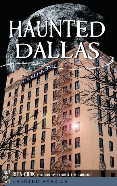 Haunted Dallas - Hardcover