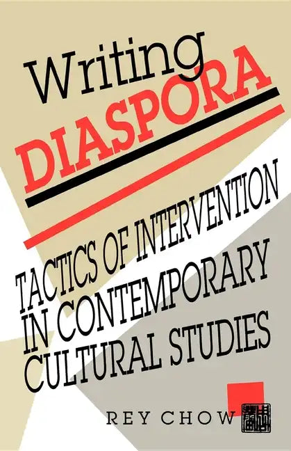 Writing Diaspora: Tactics of Intervention in Contemporary Cultural Studies - Paperback