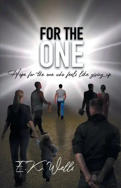For the One: Hope for the One Who Feels Like Giving Up. - Paperback