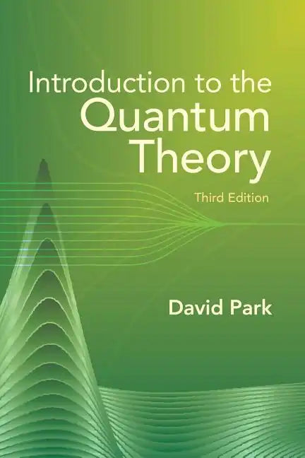 Introduction to the Quantum Theory: Third Edition - Paperback