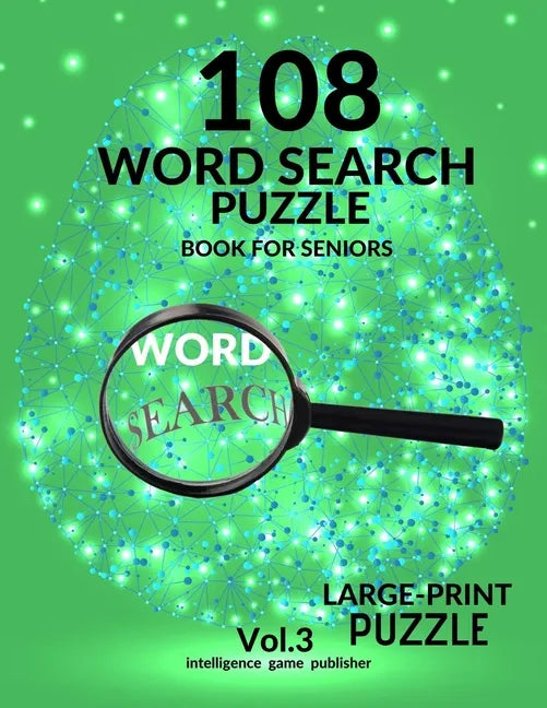 108 Word Search Puzzle Book For Seniors Vol.3: 108 Large-Print Puzzles Exercise and Challenge Your Brain, Brain Games for Adults & Seniors - Paperback