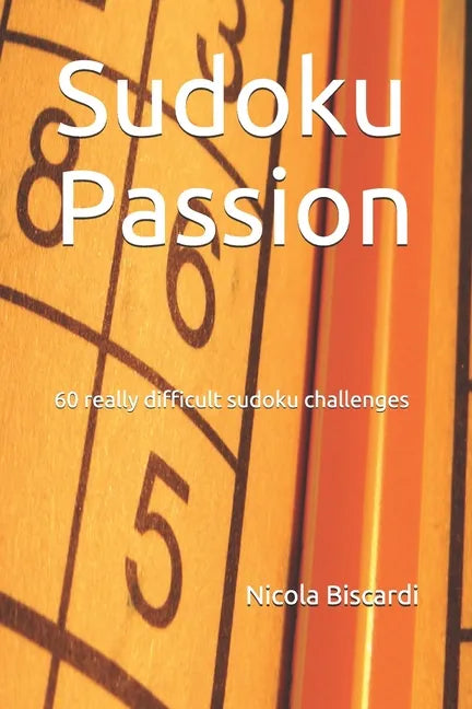 Sudoku Passion: 60 really difficult sudoku challenges - Paperback
