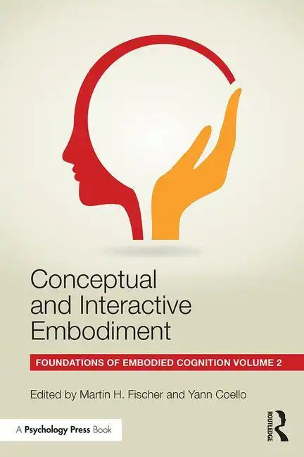 Conceptual and Interactive Embodiment: Foundations of Embodied Cognition Volume 2 - Paperback