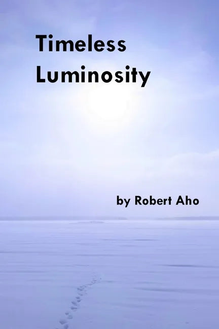 Timeless Luminosity - Paperback