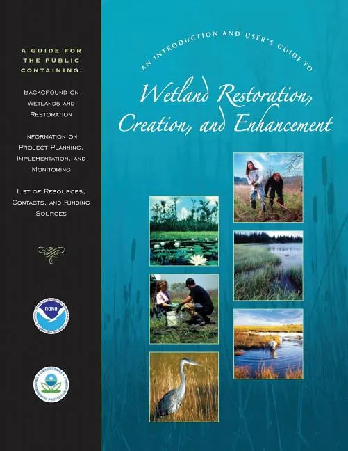 An Introduction and User's Guide to Wetland Restoration, Creation, and Enhancement - Paperback