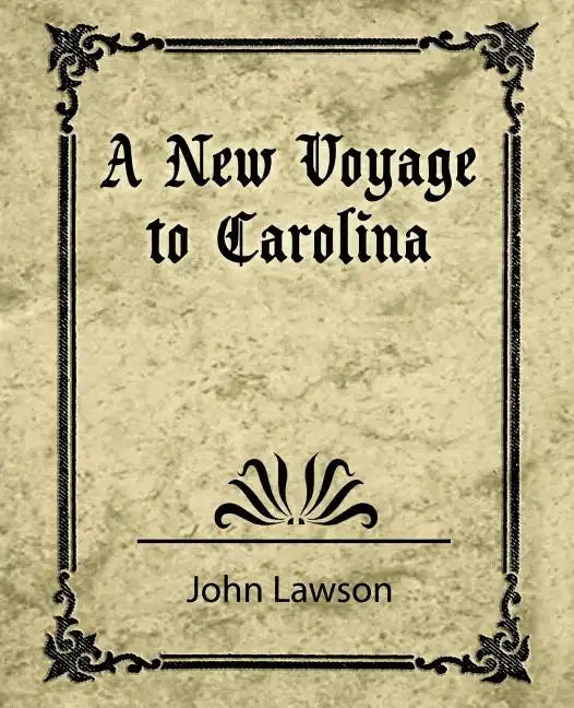 A New Voyage to Carolina - Paperback