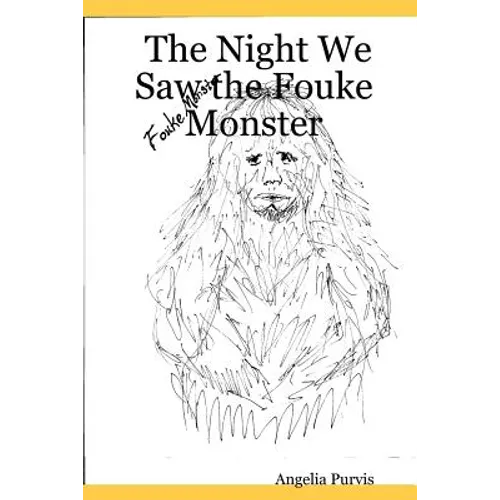 The Night We Saw the Fouke Monster - Paperback