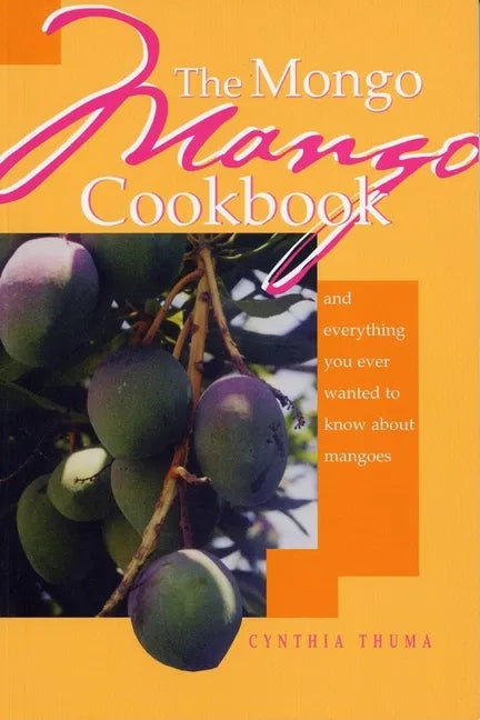 The Mongo Mango Cookbook - Paperback