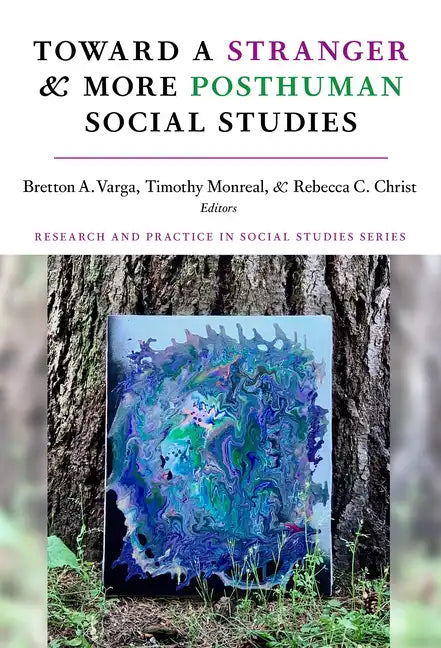 Toward a Stranger and More Posthuman Social Studies - Paperback