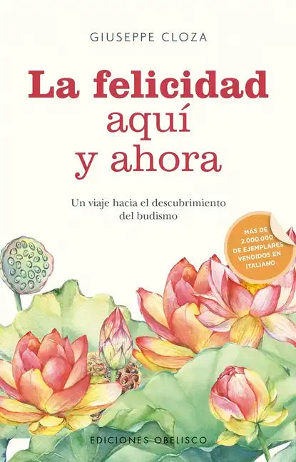 La Felicidad Aquí Y Ahora - Paperback