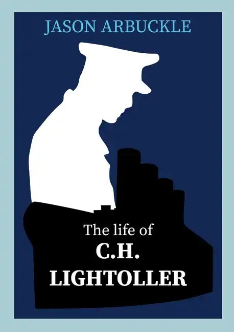 Titanic: The Life of C.H. Lightoller - Paperback