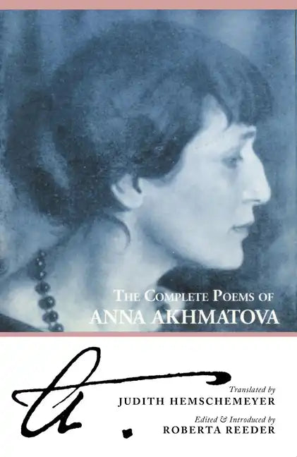 The Complete Poems of Anna Akhmatova - Paperback