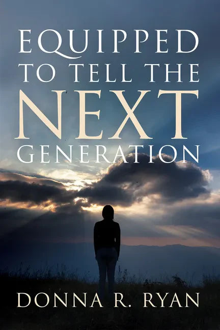 Equipped to Tell the Next Generation - Paperback