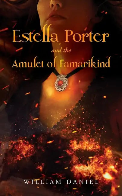 Estella Porter and the Amulet of Famarikind - Paperback