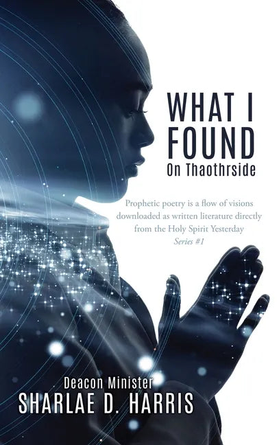 What I Found: On Thaothrside - Hardcover