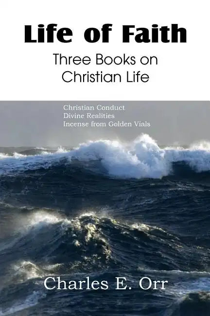 Life of Faith Three Books on Christian Life - Paperback