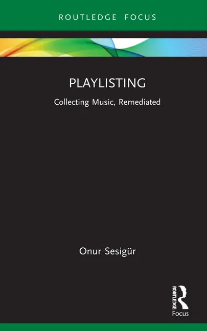 Playlisting: Collecting Music, Remediated - Hardcover
