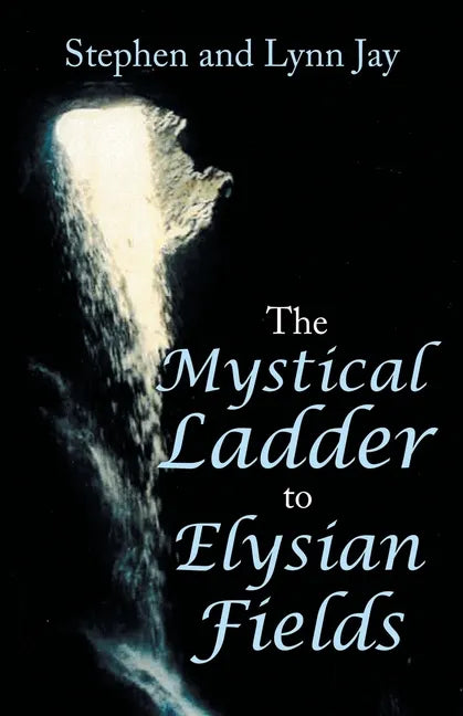 The Mystical Ladder to Elysian Fields - Paperback