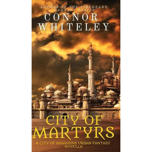 City of Martyrs: A City of Assassins Urban Fantasy Novella - Hardcover